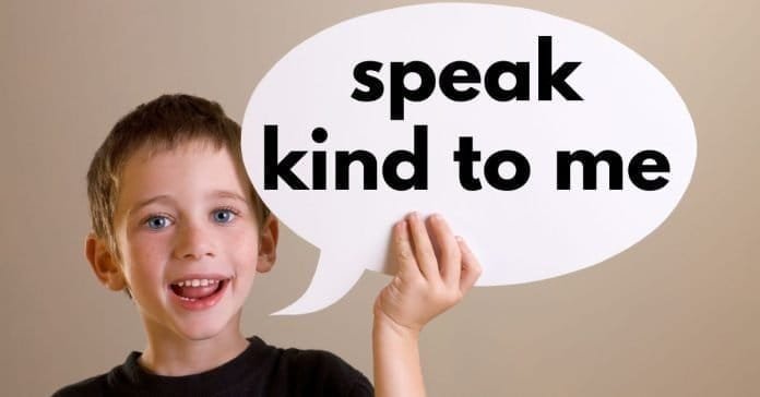 How do we talk to children - speak kind to me