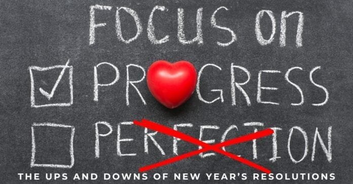 The Ups and Downs of New Year’s Resolutions.