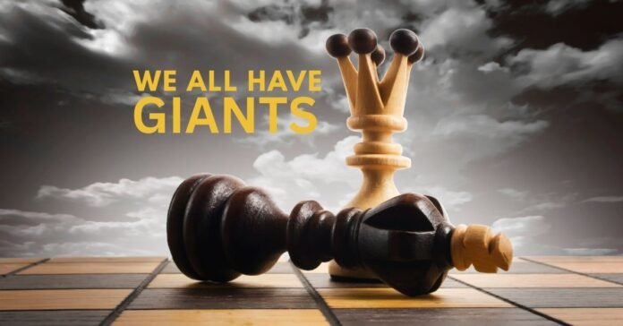 We all have giants.